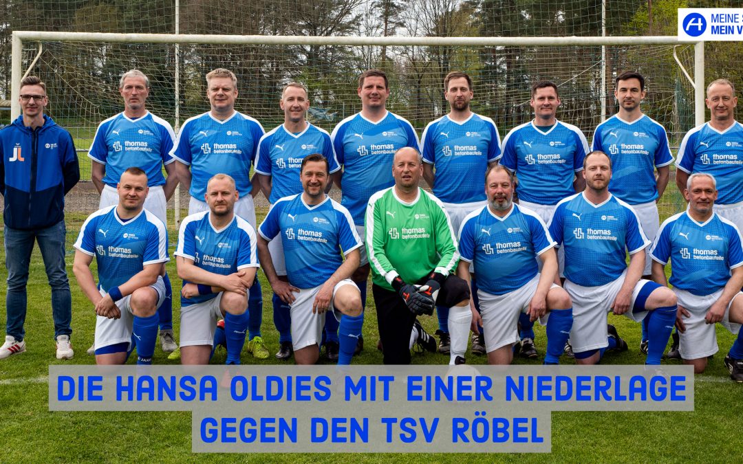 Die Hansa Oldies mit einer Niederlage gegen den TSV Röbel